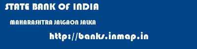 STATE BANK OF INDIA  MAHARASHTRA JALGAON JALKA   banks information 